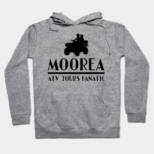 Moorea ATV Tours Fanatic Tourist Hoodie